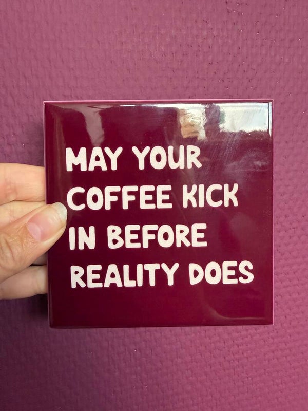 Tegel may your coffee