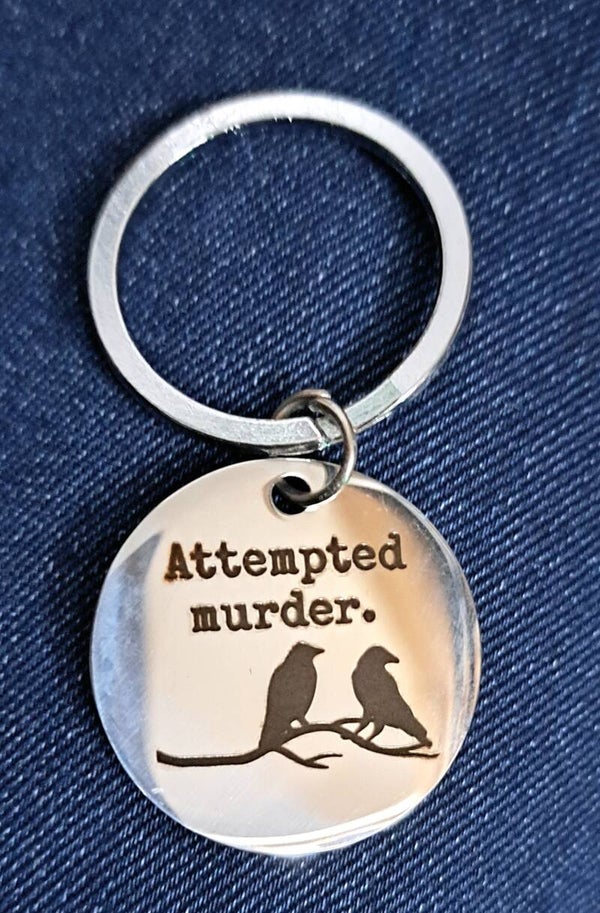 "Attempted Murder" stainless steel keyring