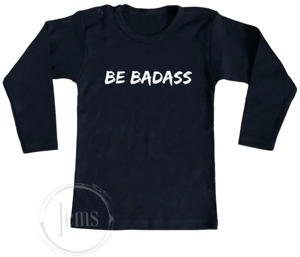 BE BADASS