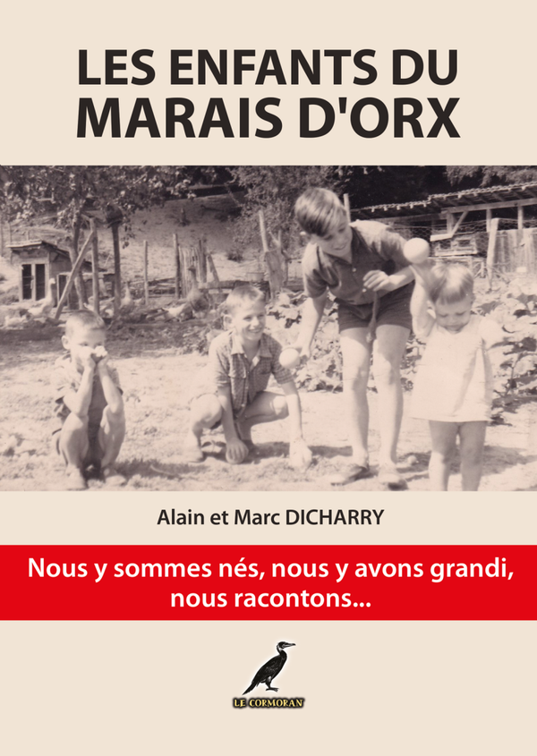 927 Nous, les enfants du marais d'Orx- Alain et Marc Dicharry