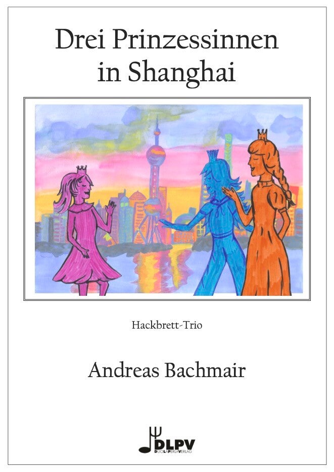 Drei Prinzessinnen in Shanghai