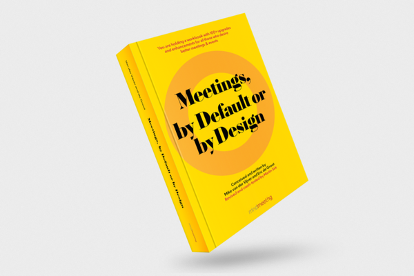 Meetings, by Default or by Design