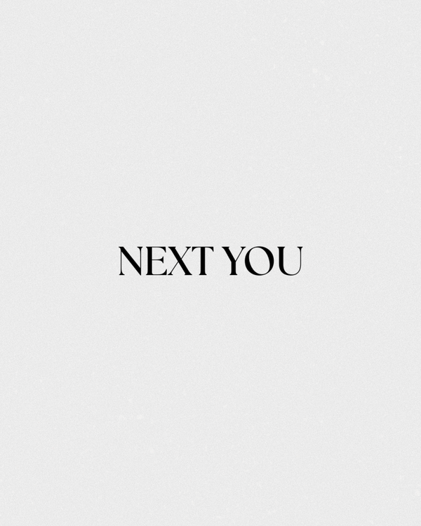 NEXT YOU