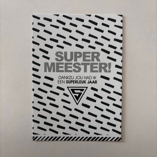 Kaartje: SUPER MEESTER!