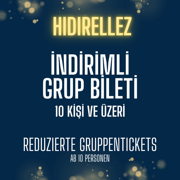 10 Kişilik Grup Bileti (Kişi başı 15€) / 10er-Gruppenticket (pro Person 15€)
