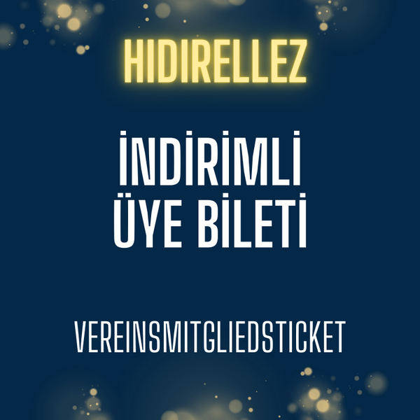 Tek kişilik üye Bileti (Kişi başı 20€) / Vereinsmitglieder-Ticket (pro Person 20€)