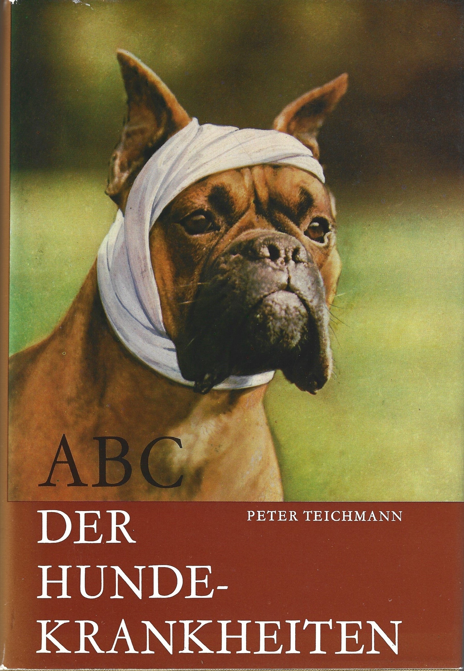 Teichmann, Peter   -   Das ABC der Hundekrankheiten
