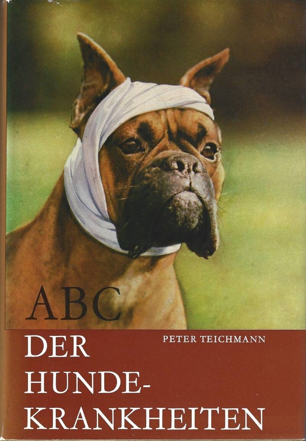 Teichmann, Peter   -   Das ABC der Hundekrankheiten