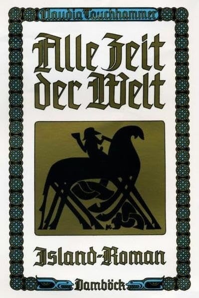 Tauchhammer,Claudia     -     Alle Zeit der Welt   -   Island-Roman