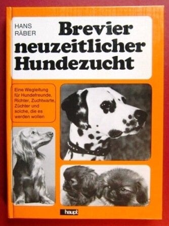 Räber, Hans   -   Brevier neuzeitlicher Hundezucht