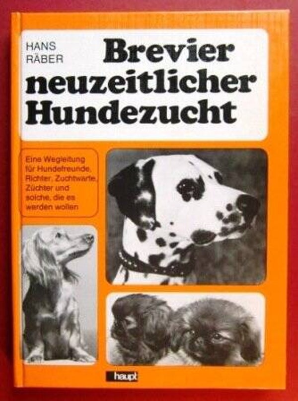 Räber, Hans   -   Brevier neuzeitlicher Hundezucht