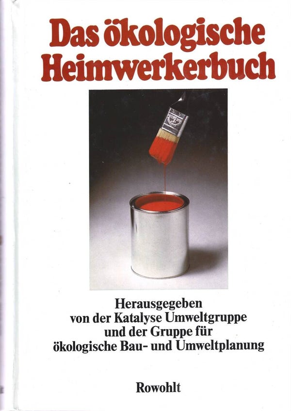 Das ökologische Heimwerkerbuch