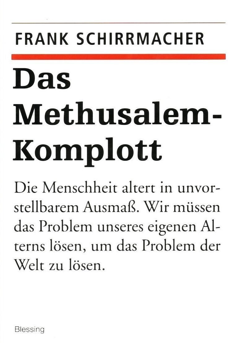 Schirrmacher, Frank   -   Das Methusalem-Komplott