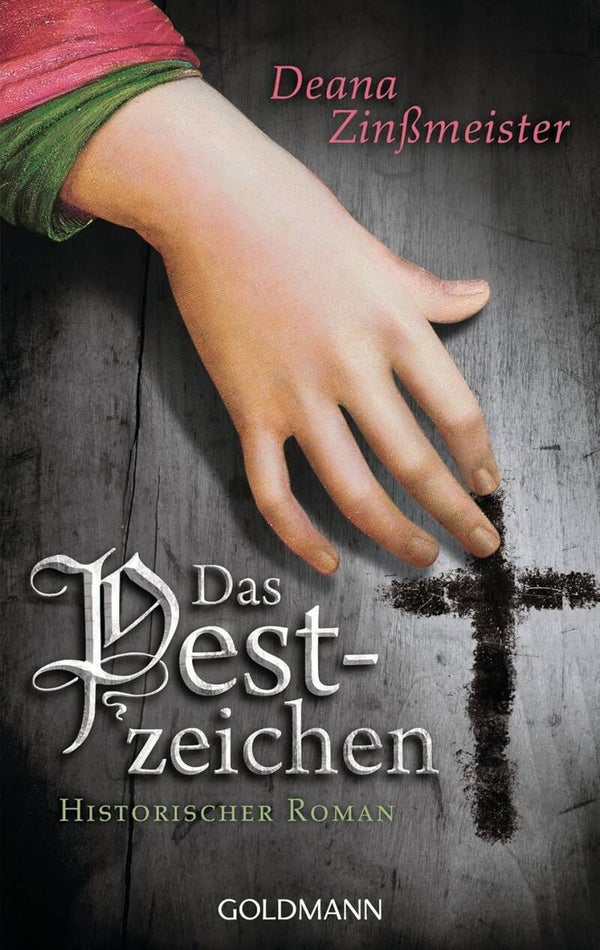 Zinßmeister, Deana   -   Das Pestzeichen   -   Historischer Roman
