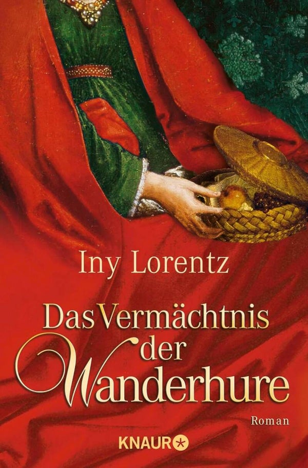 Lorentz, Iny   -   Das Vermächtnis der Wanderhure   -   Roman