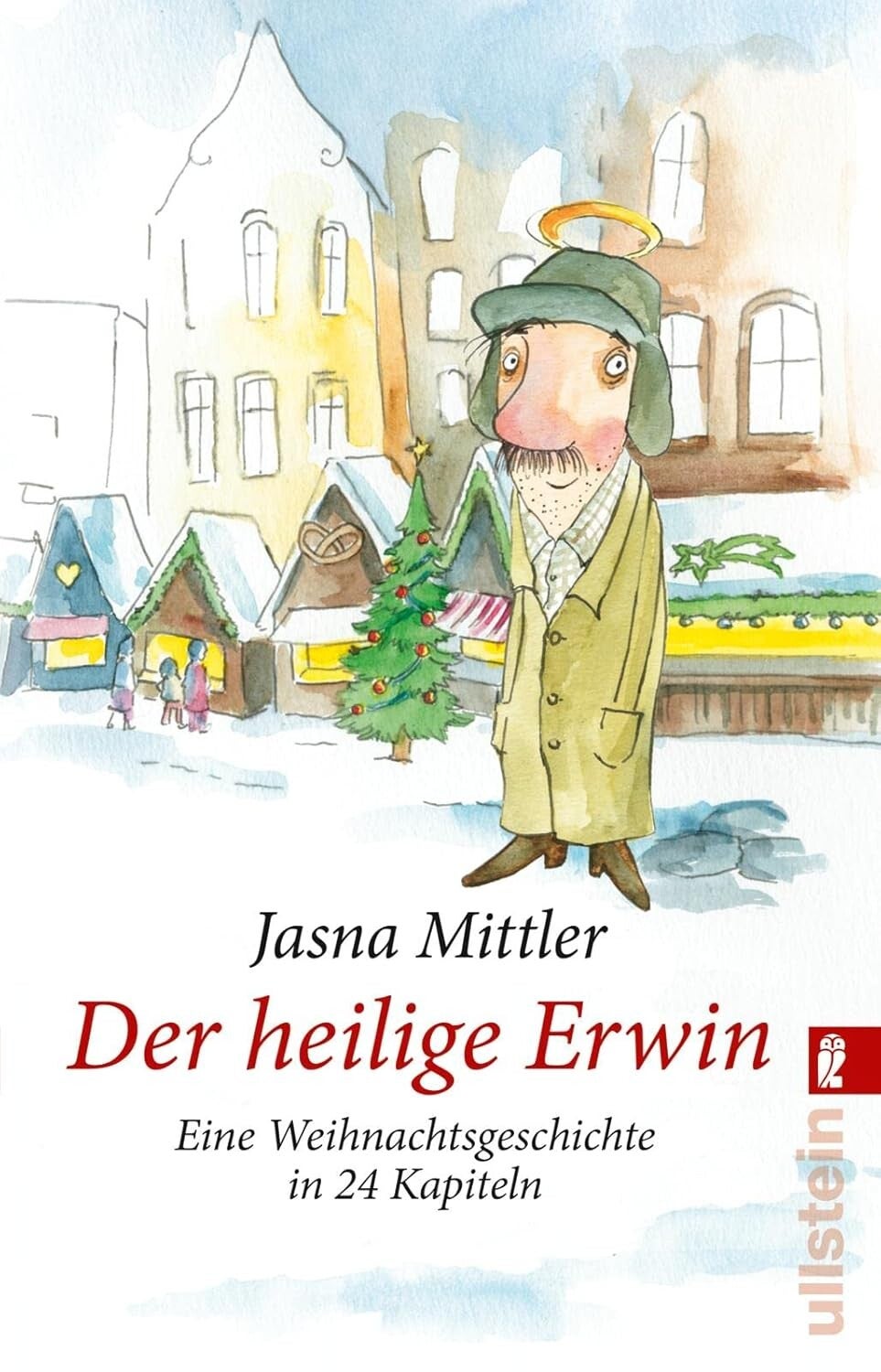 Mittler, Jasna   -   Der heilige Erwin   -   Eine Weihnachtsgeschichte mit 24 Kapiteln