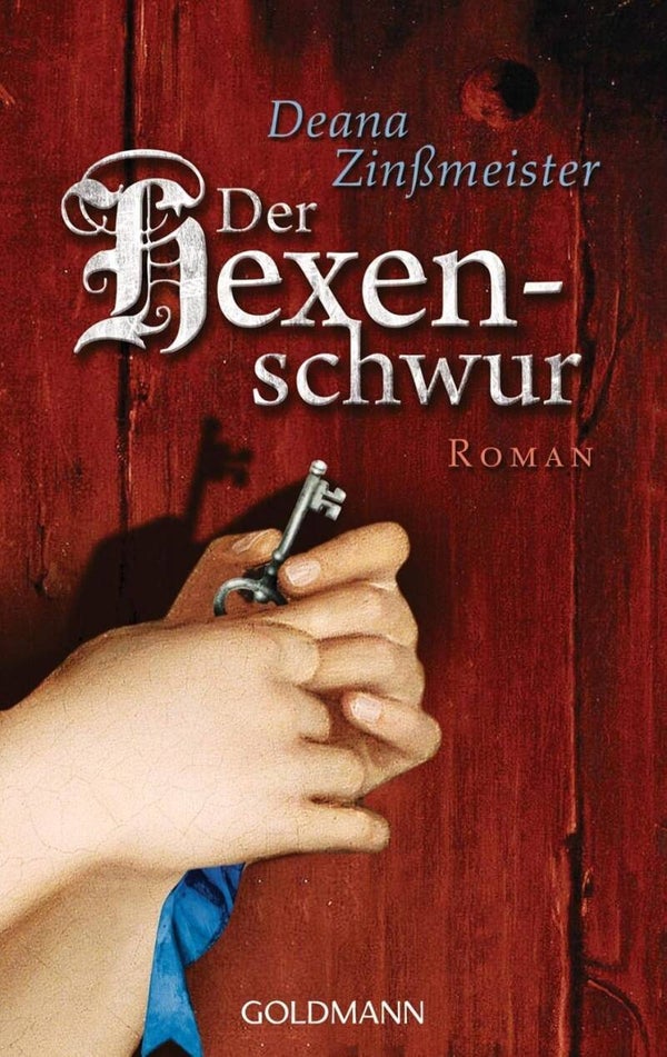 Zinßmeister, Deana   -   Der Hexenschwur   -   Roman