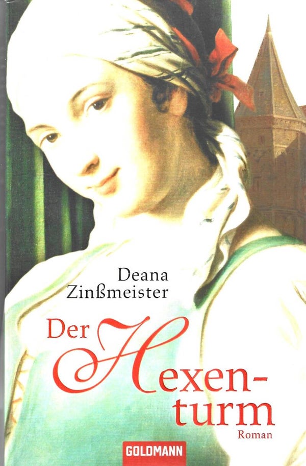 Zinßmeister, Deana   -   Der Hexenturm   -   Roman