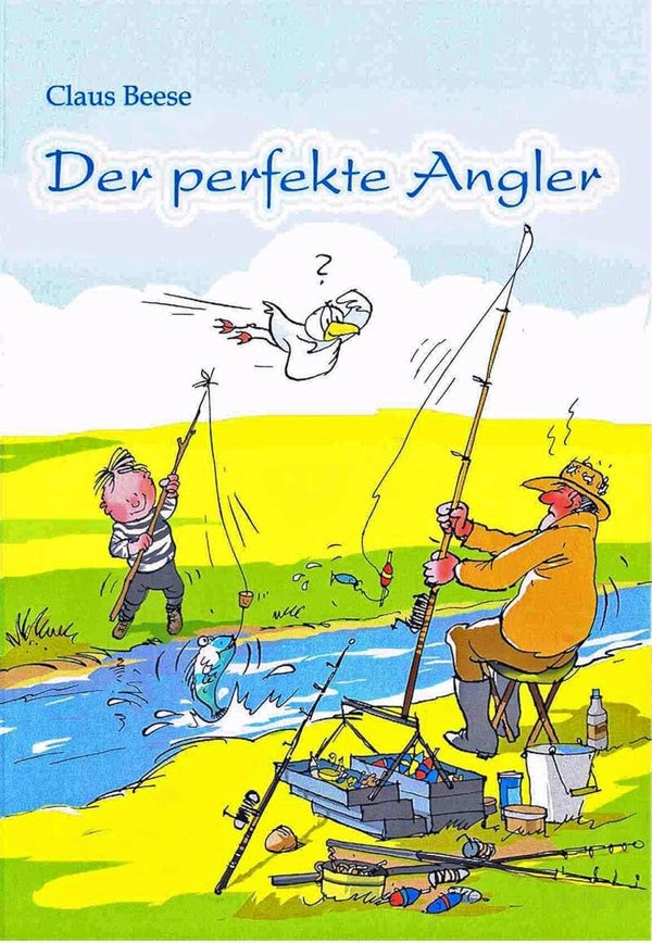 Beese, Claus   -   Der perfekte Angler