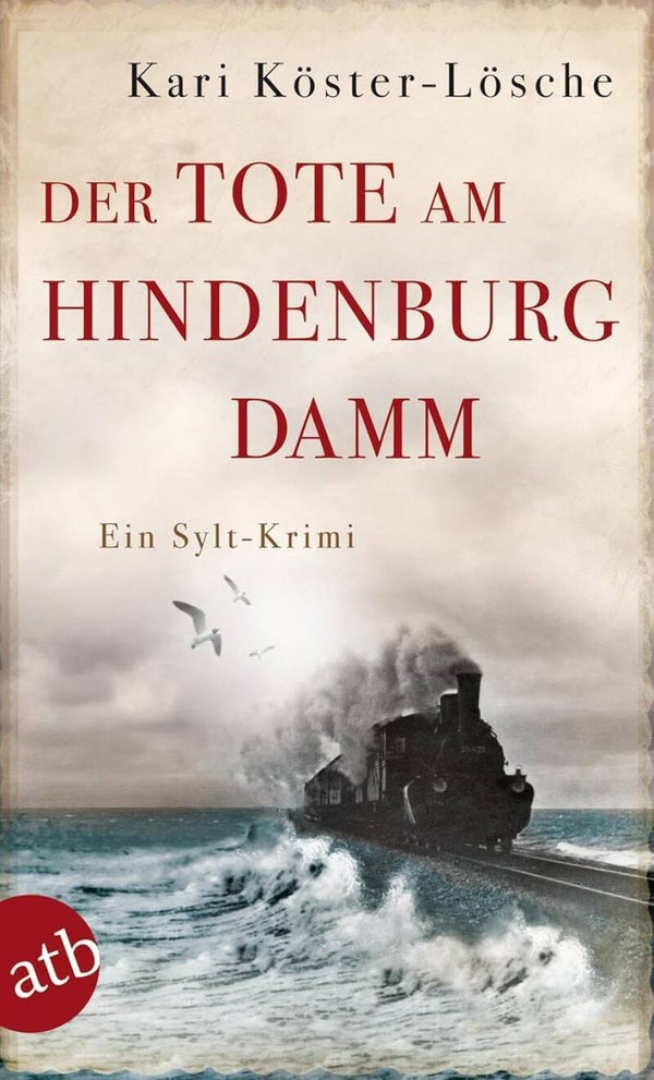 Der Tote am Hindenburgdamm  -  Ein Sylt-Krimi