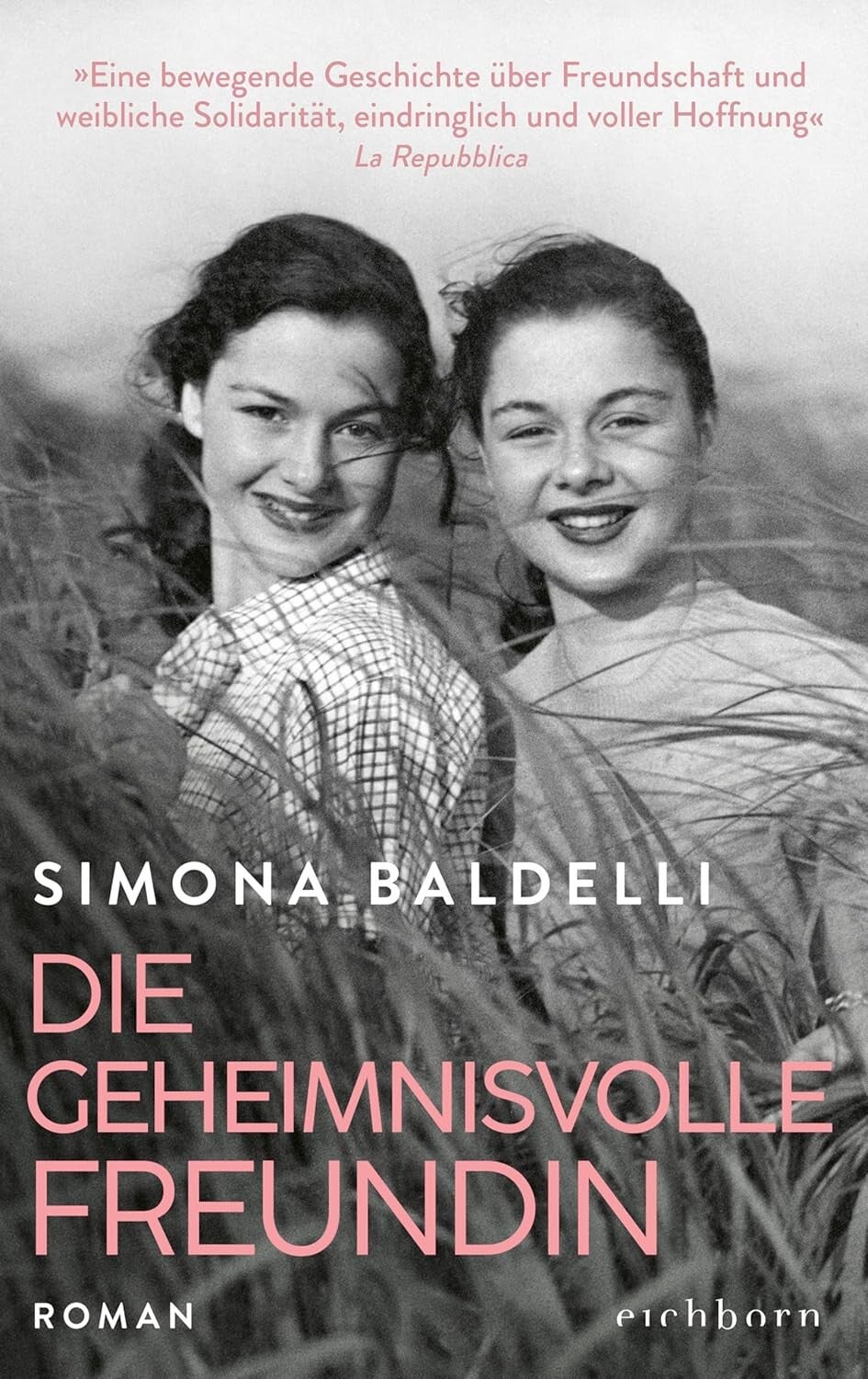 Baldelli, Simona   -   Die geheimnisvolle Freundin