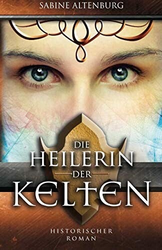Altenburg, Sabine  -  Die Heilerin der Kelten  -  Roman