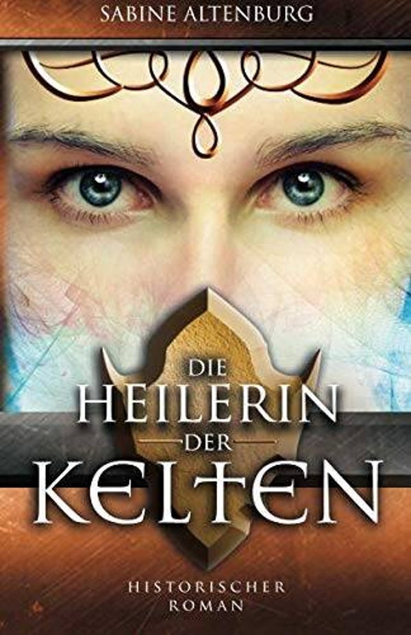 Altenburg, Sabine  -  Die Heilerin der Kelten  -  Roman