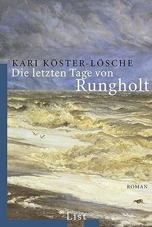 Köster-Lösche, Kari  -  Die letzten Tage von Rungholt  -  Roman