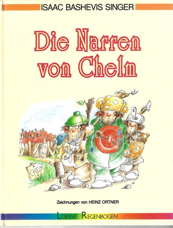 Isaak Bashevis Singer     -     Die Narren von Chelm