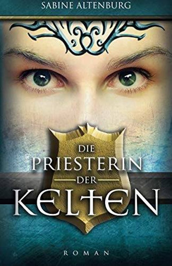 Altenburg, Sabine  -  Die Priesterin der Kelten  -  Roman