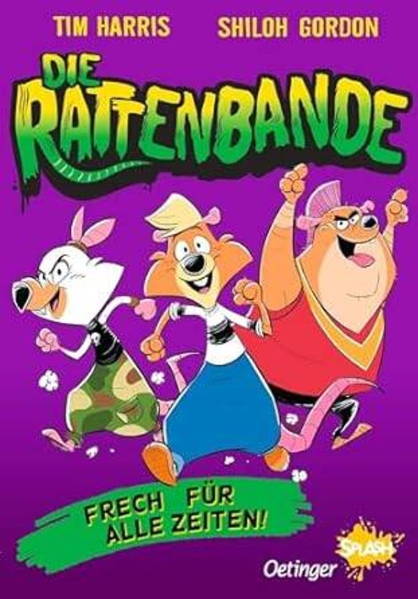 Harris, Tim     -     Die Rattenbande 1 - Frech für alle Zeiten