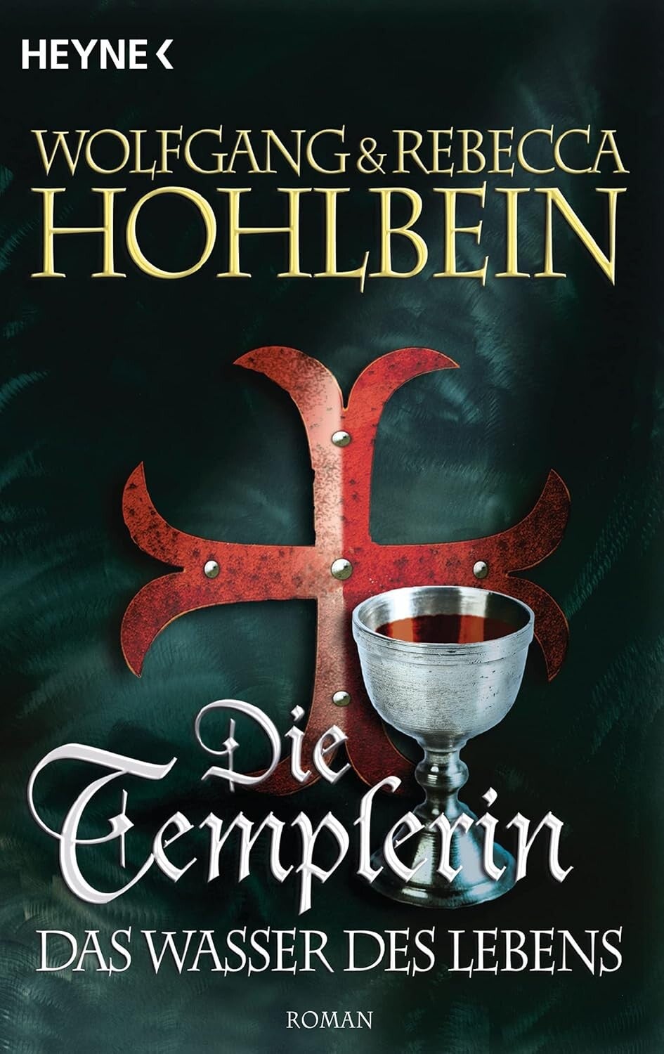 Hohlbein, Wolfgang und Rebecca  -  Die Templerin  -  Das Wasser des Lebens
