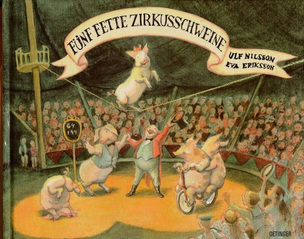Nilsson, Ulf + Eriksson, Eva   -   Fünf fette Zirkusschweine