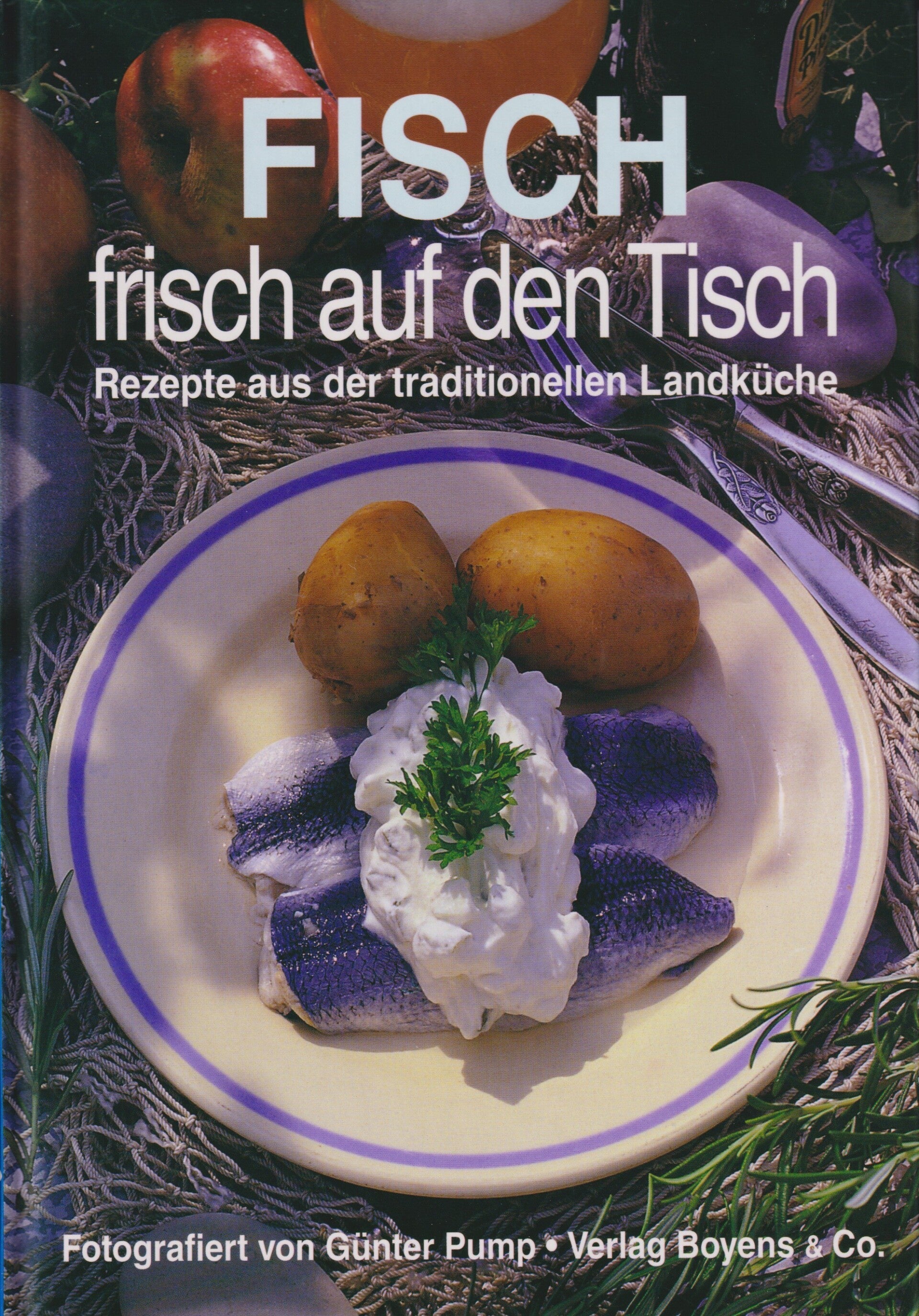 Fisch frisch auf den Tisch  -  Rezepte aus der traditionellen Landküche