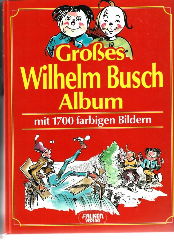 Großes Wilhelm Busch Album  -  mit 1700 farbigen Bildern