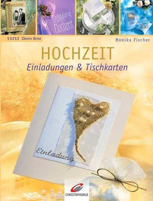 Fischer, Monika     -     HOCHZEIT  -  Einladungen & Tischkarten