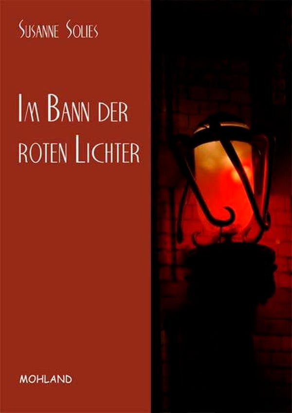 Solies, Susanne     -     Im Bann der roten Lichter   -   Roman