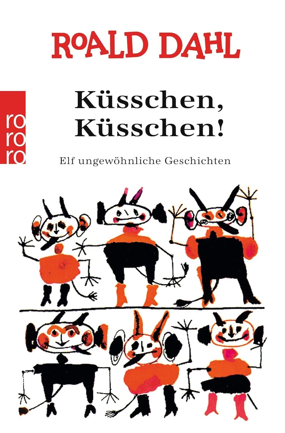 Dahl, Roald   -  Küsschen Küsschen   -   11 ungewöhnliche Geschichten