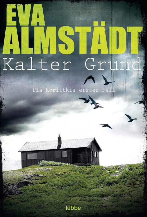 Almstädt, Eva  -  Kalter Grund  -  Pia Korittkis erster Fall