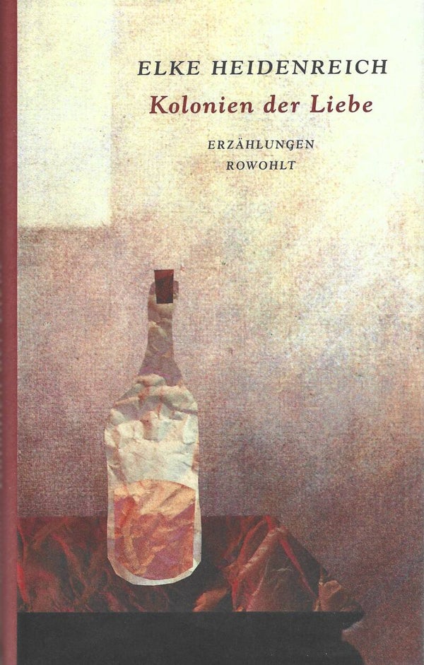 Heidenreich, Elke   -   Kolonien der Liebe   -   Erzählungen