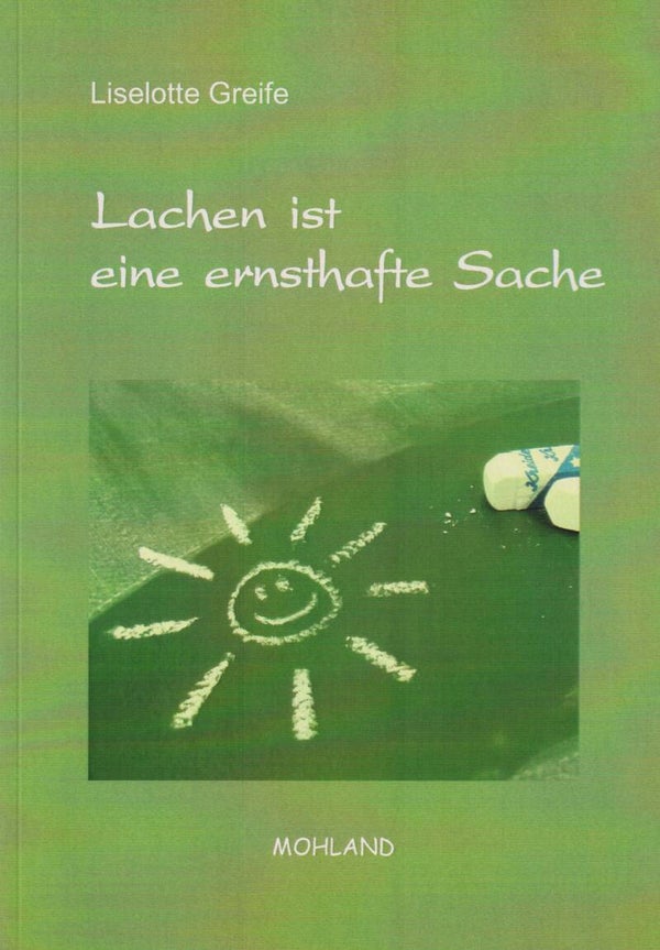 Liselotte Greife     -    Lachen ist eine ernsthafte Sache