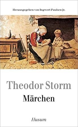 Storm, Theodor  -  Märchen  -  Herausgegeben von Ingwert Paulsen jun.