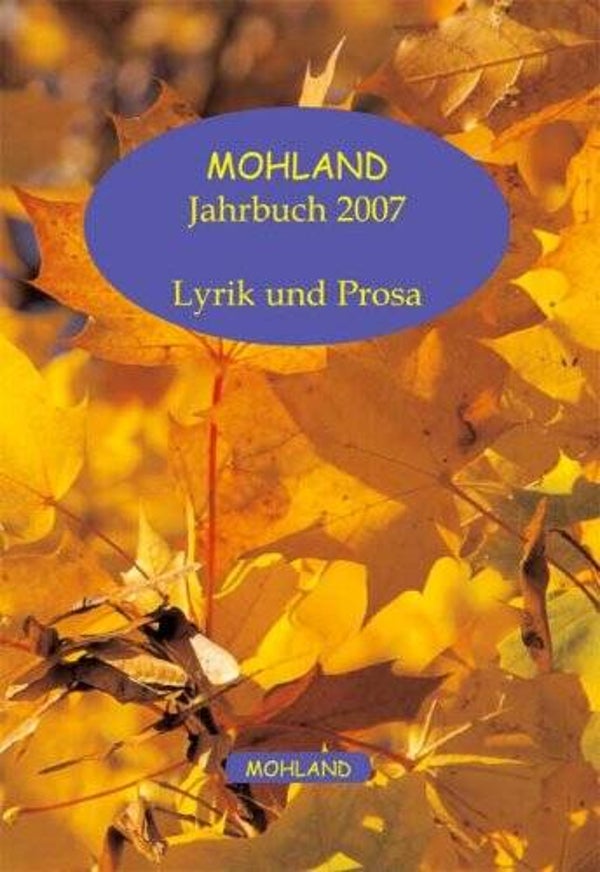 MOHLAND Jahrbuch 2007     -     Lyrik + Prosa