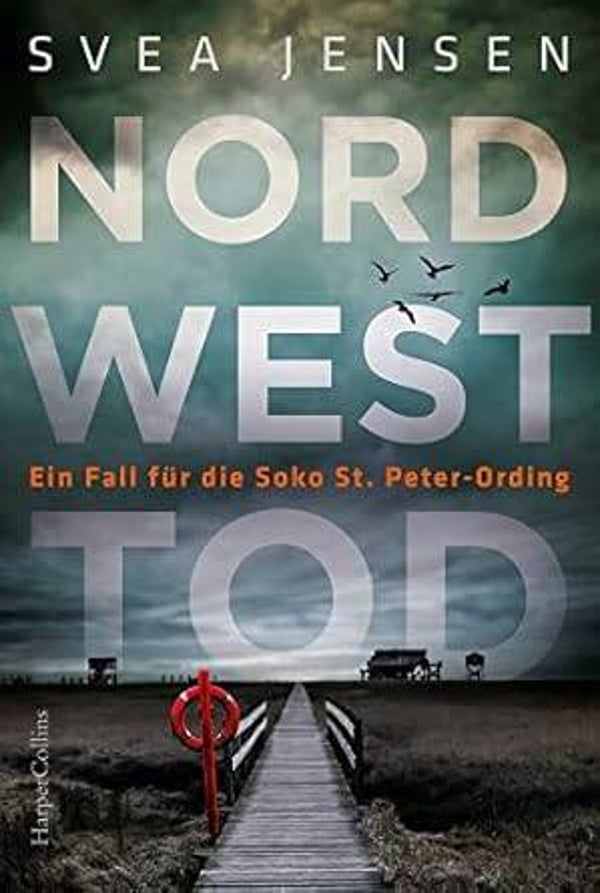 Jensen, Svea  -  Nord West Tod  -  Ein fall für die Soko St. Peter-Ording