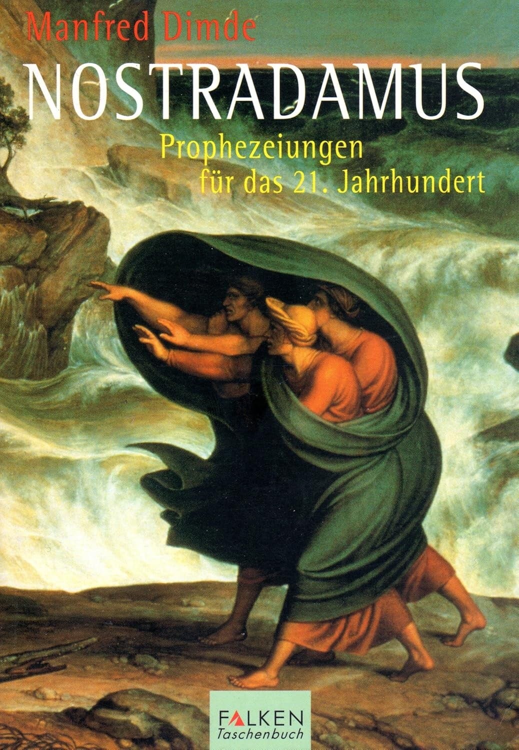 Dimde, Manfred   -   NOSTRADAMUS   -   Prophezeiungen für das 21. Jahrhundert