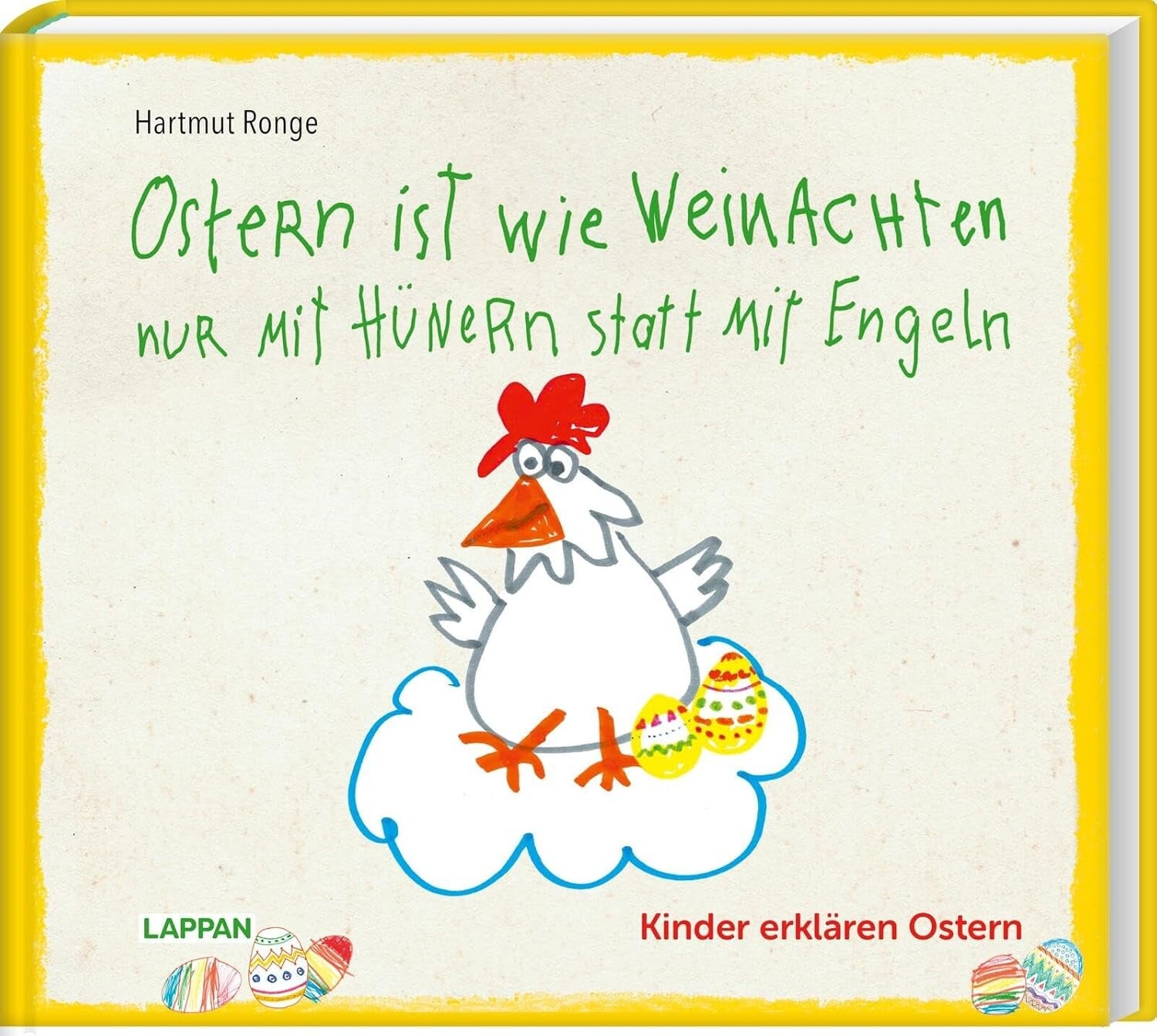 Ronge, Hartmut     -     Ostern ist wie Weihnachten nur mit Hühnern statt mit Engeln