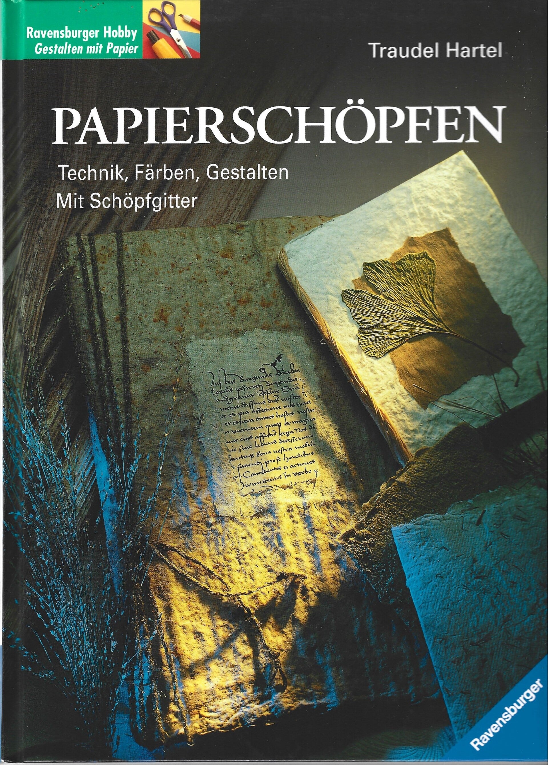 Hartel, Traudel     -     Papierschöpfen  -  technik, Färben, Gestalten. Mit Schöpfgitter