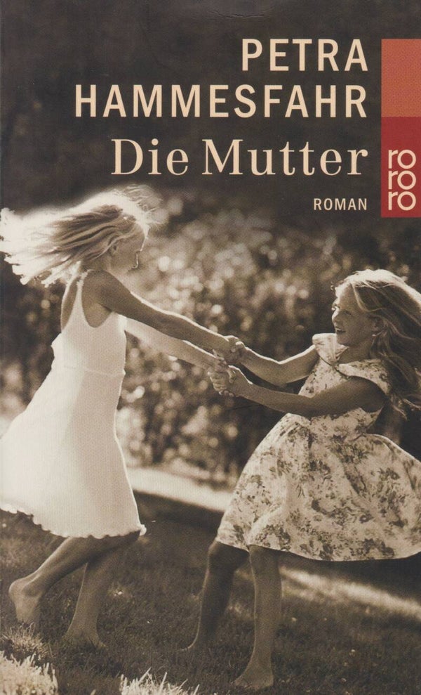 Petra Hammesfahr     -    Die Mutter  -  Roman