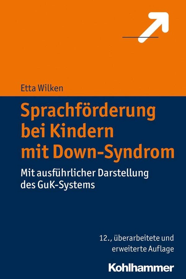 Wilken, Etta     -     Sprachförderung bei Kindern mit Down-Syndrom