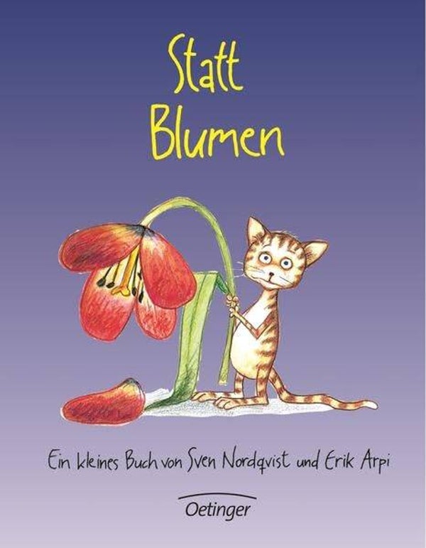 Nordqvist, Sven     -     Statt Blumen   -   Einkleines Buch von Sven Nordqvist und Erik Arp